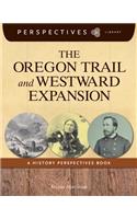Oregon Trail and Westward Expansion: A History Perspectives Book