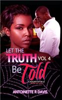 Let The Truth Be Told vol4