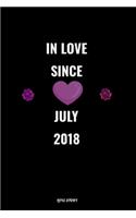 In Love Since July 2018 Notebook Love Gift
