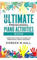 The Ultimate Preschool Piano Activities Book