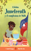 Celebra Juneteenth Y El Cumpleaños de Malik