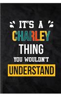 It's a Charley Thing You Wouldn't Understand