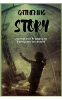 Gathering Story