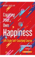 Creating Your Own Happiness