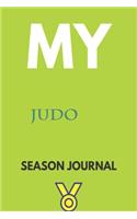 My judo Season Journal: Lined Notebook / Journal Gift, 120 Pages, 6x9, Soft Cover, Matte Finish