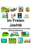 Deutsch-Albanisch Im Freien/Jashtë Zweisprachiges Bildwörterbuch für Kinder
