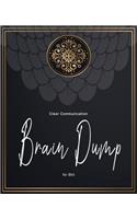 Clear Communication by Shit Brain Dump: Clear Your Head Before Bed Journal Daily Meditating and Setting Goals dump journal brain mind head pages thoughts list lists journaling notebook cle(5 Brain Dump Notebook)