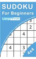 Sudoku For Beginners Large Print: 4x4 Brain Games For Kids Improve Memory, Logic And Critical Thinking Skills