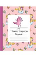 My Primary Composition Notebook: Story Paper Book Half Blank Half Ruled for Drawing and Practice Writing - Pink Unicorn for Girls