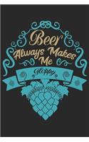 Beer always makes me happy: Beer taste logbook for beer lovers - Beer Notebook - Craft Beer Lovers Gifts