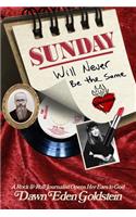 Sunday Will Never Be the Same