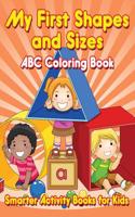 My First Shapes and Sizes ABC Coloring Book