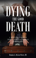 Dying the Good Death