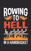 Rowing to Hell in a Handbasket