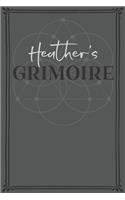 Heather's Grimoire: Personalized Grimoire / Book of Shadows (6 x 9 inch) with 110 pages inside, half journal pages and half spell pages.