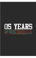 5 Years Of Being Awesome: Blank Lined Notebook - Journal for Birthday Gift Idea and Anniversay Gift Idea