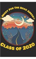 Ready for the Road Ahead Class of 2020: College Ruled Composition Notebook for Seniors, Graduation Gift, Road Trip Theme, Lined Journal Blank Pages Homeschool Workbook for Students Academi