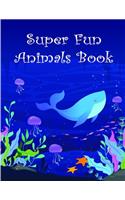 Super Fun Animals Book