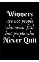 Winners Are Not People Who Never Fail But People Who Never Quit: Motivational Quote Lined Journal- Twirling Gift- Majorette Themed Gift (Gag Gift)