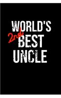 World's 2nd Best Uncle: Funny Family Notebook, Sarcastic Humor. Gag Gift for the Second Best.