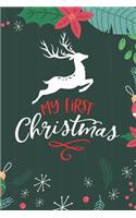 My First Christmas: Cute Merry Christmas Journal Notebook - Funny Christmas Journal Book Gifts - Christmas Journal for Kids Women - Happy New Year Journal Books - Santa