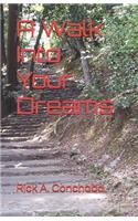 Walk Into Your Dreams