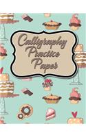 Calligraphy Practice Paper: Calligraphy Guide Paper Notepad, Calligraphy Workbook, Calligraphy Paper Pad Lined, Hand Lettering Practice Sheets, Cute Baking Cover