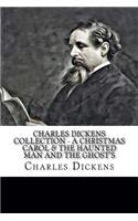 Charles Dickens Collection - A Christmas Carol & The Haunted Man and the Ghost's