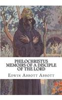 Philochristus Memoirs of a Disciple of the Lord