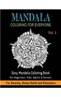 Mandala Coloring For Everyone: Easy Mandala Coloring Book for Beginners, Kids, Adults & Seniors Astonishing Mandala Art Patterns and Designs Relaxation, Meditation, Mindfulness, H(1 Mandala Coloring Book for Beginners)