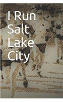 I Run Salt Lake City