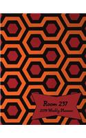 Room 237 2019 Weekly Planner: Weekly Calendar Inspired by the Shining with Goal-Setting Section, 8.5"x11"