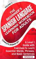 Beginner's Spanish Language Learning Workbook for Adults (Volume 2)