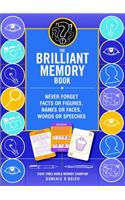 Brilliant Memory Tool Kit: Tips, Tricks and Techniques to Boost Your Memory Power