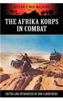 The Afrika Korps in Combat