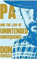 Pa... And the Law of Unintended Consequence: How the west has won with very little help from Pa