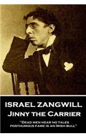 Israel Zangwill - Jinny the Carrier