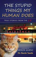 Stupid Things My Human Does