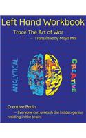 Left Hand Workbook, Trace the Art of War Translated by Maya Mai
