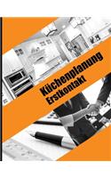 Küchenplanung Erstkontakt: B2C Notizbuch für Küchenverkäufer und Küchenplaner