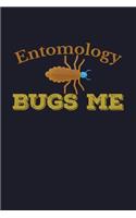 Entomology Bugs Me: Blank Lined Journal to Write in - Ruled Writing Notebook