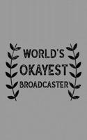World's Okayest Broadcaster