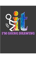 I'm Going Drawing