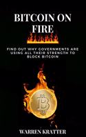 Bitcoin On Fire: find out why governments are using all their strength to block bitcoin