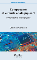 Composants Et Circuits Analogiques 1: Composants Analogiques