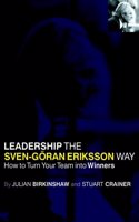 Leadership the Svenâ€“Goran Eriksson Way: How to Turn Your Team into Winners