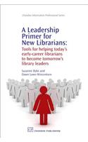 A Leadership Primer for New Librarians