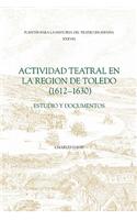 Actividad Teatral En La Region de Toledo, 1612-1630