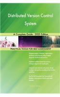 Distributed Version Control System A Complete Guide - 2020 Edition