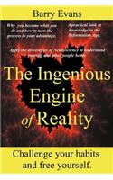 Ingenious Engine of Reality